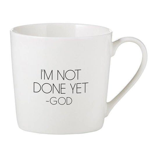I'm Not Done Yet Mug